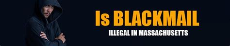 is blackmail illegal.